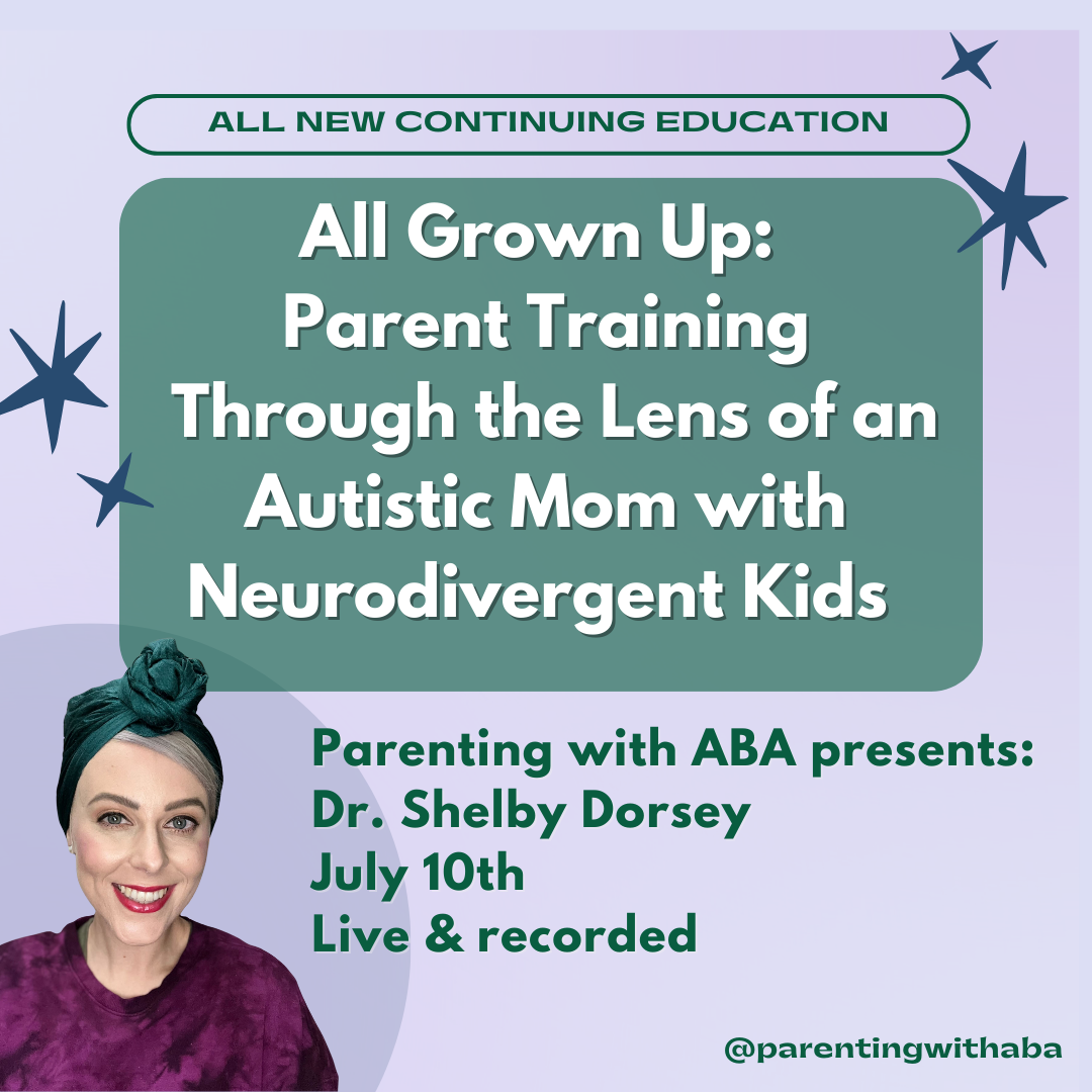 July 2024 CE Certificate - All Grown Up: Parent Training Through the Lens of an Autistic Mom with Neurodivergent Kids