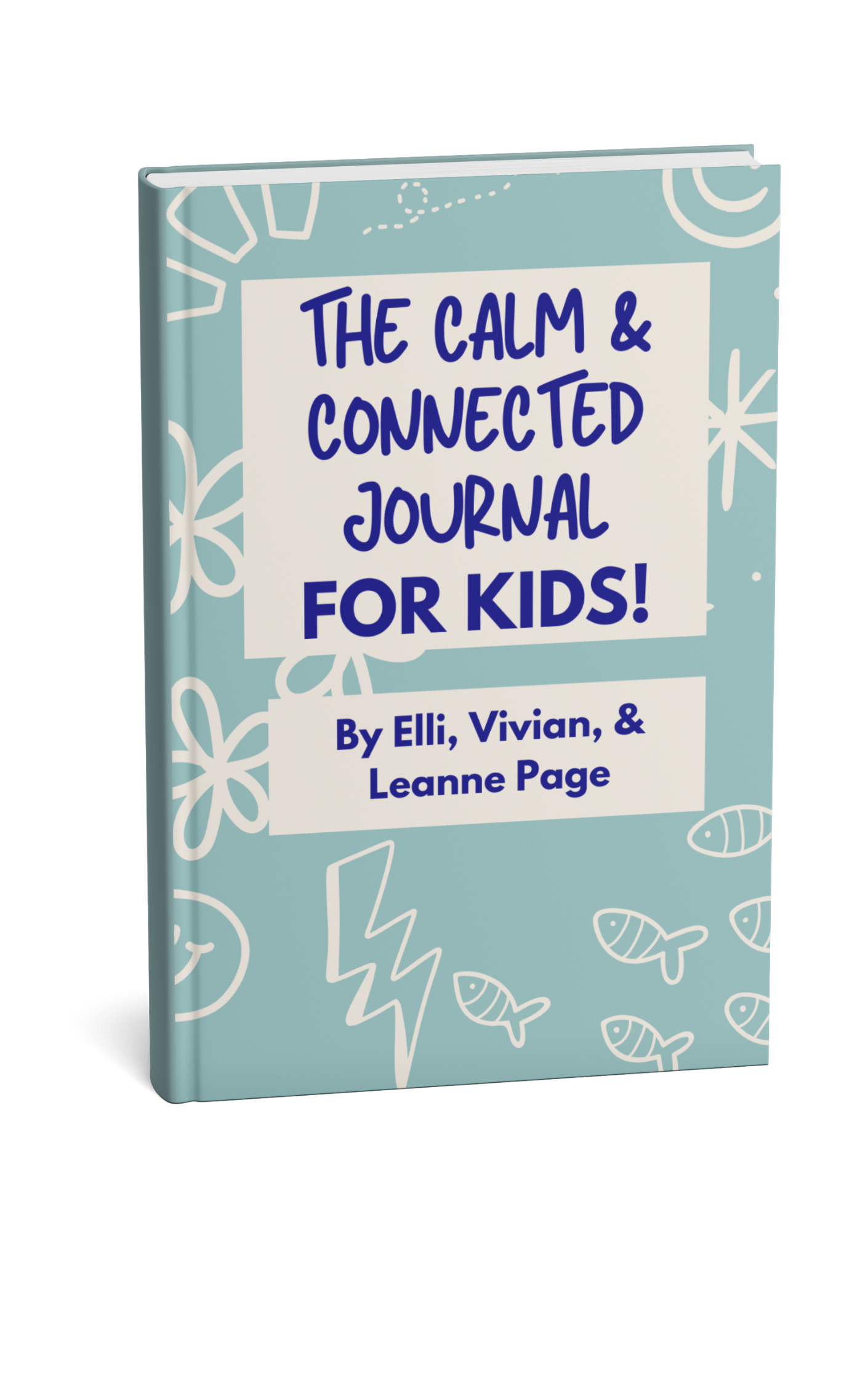 The Calm & Connected Journal for KIDS
